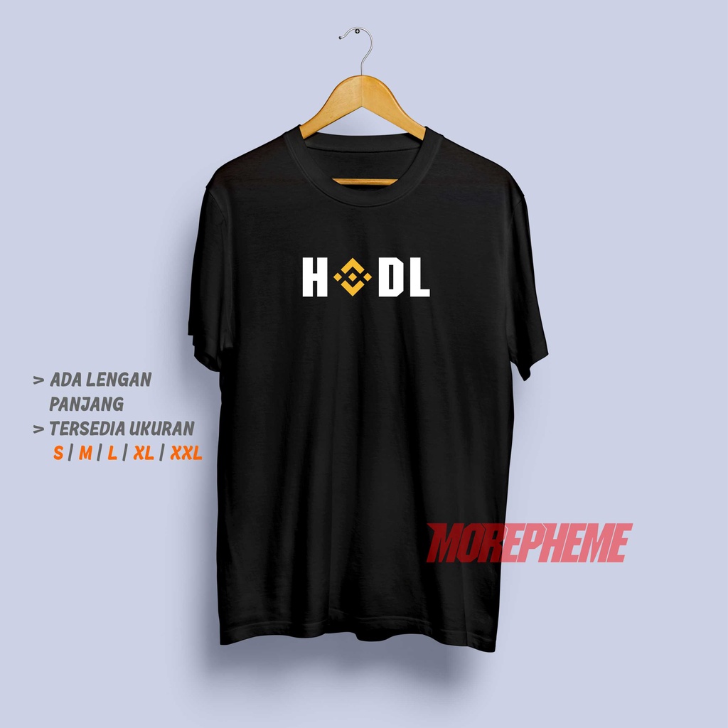 Kaos HODL Binance Baju Crypto Kripto Trading Investasi Trader Smart Chain BNB / Kaos Morepheme