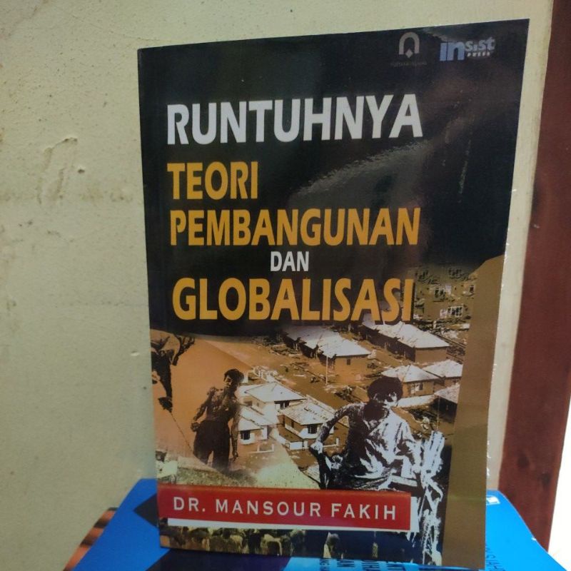 RUNTUHNYA TEORI PEMBANGUNAN DAN GLOBALISASI