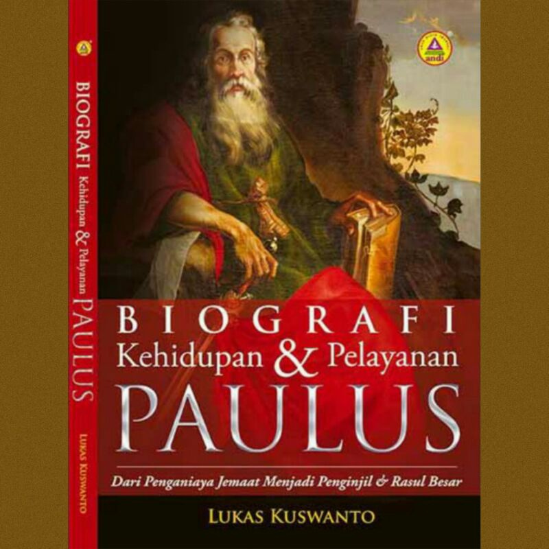 

Buku Rohani | Biografi Kehidupan Dan Pelayanan Paulus - Lukas Kuswanto