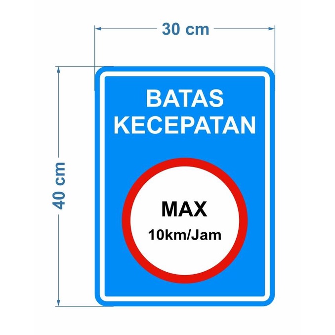 

(BISA COD) Custom Rambu Batas Kecepatan 10km 30cm x 40cm Plat Alumunium GRATIS ONGKIR Kode 192