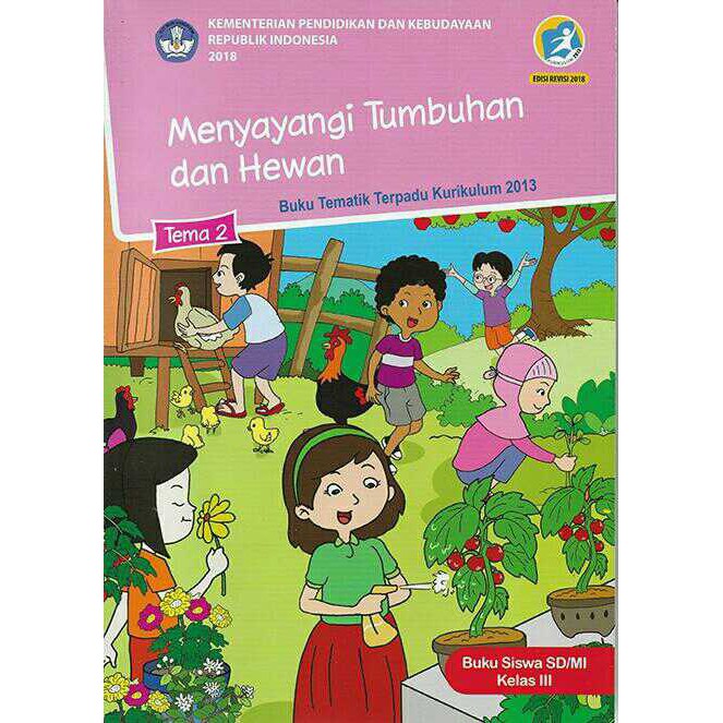 Buku Tematik Tema 1,2,3,4,5,6,7,8 Kelas 3 SD/MI Semester 1 dan 2  Kurikulum 2013 revisi 2018.