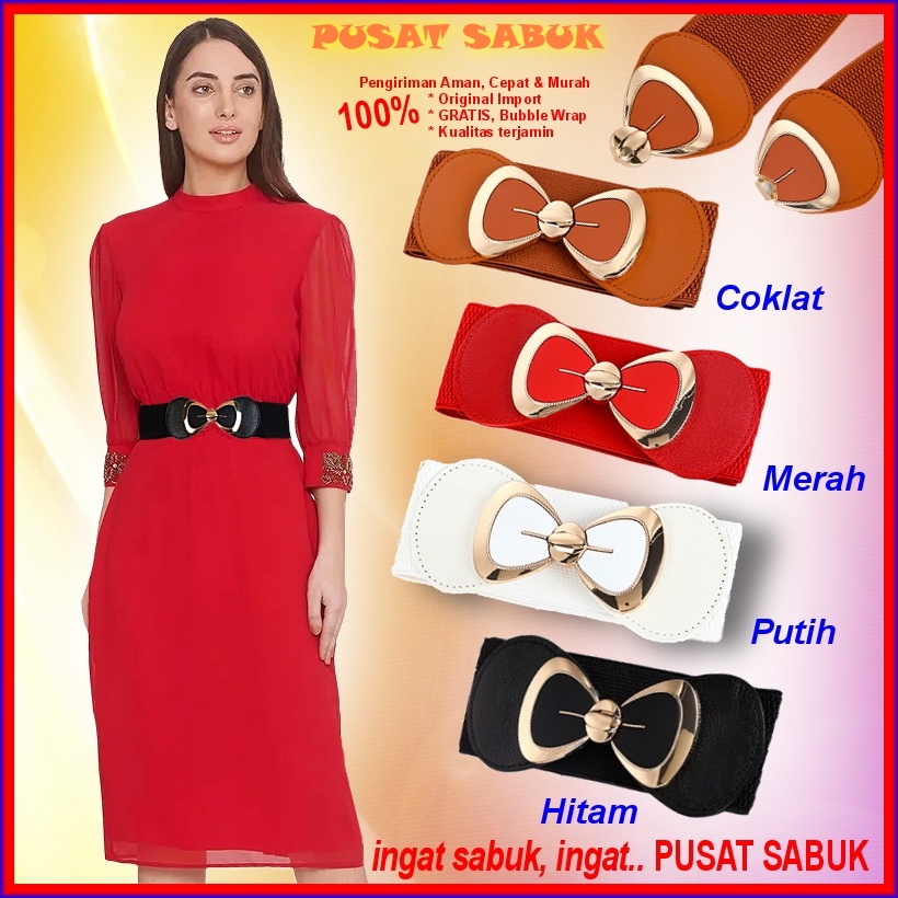 Belt Sabuk Lebar Wanita Obi Karet Ikat Pinggang Fashion Gesper Cewek Korea Oby Baru Impor Besar Jumbo Women Big Kekinian Pesta Cantik Waist Obe Melar Elastis Hitam Coklat Aksesoris Pernikahan Per Gold Model Kupu Pita Kecil