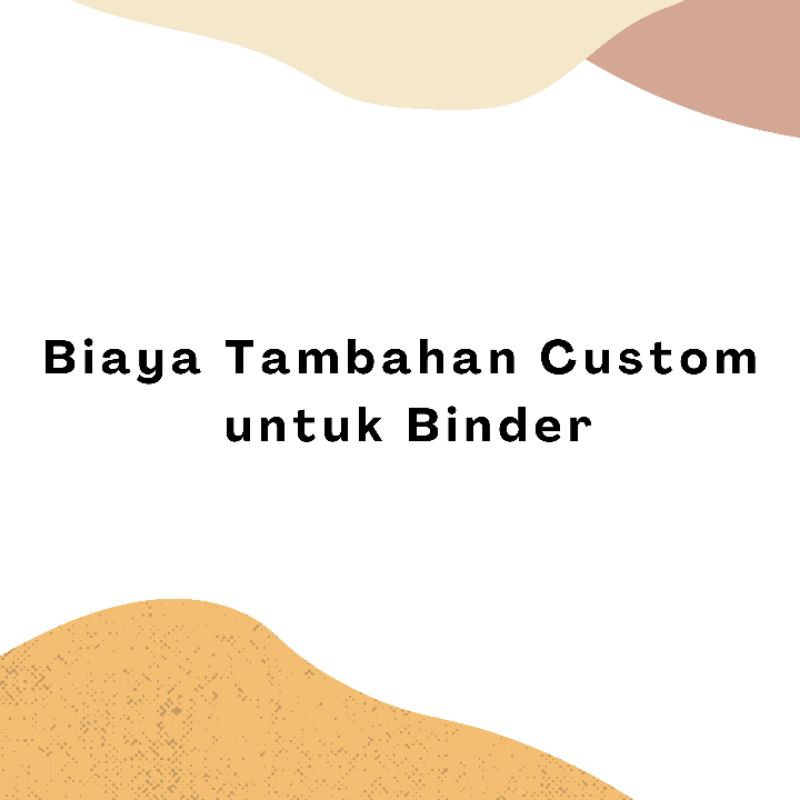 

Biaya Tambahan Custom Untuk Binder