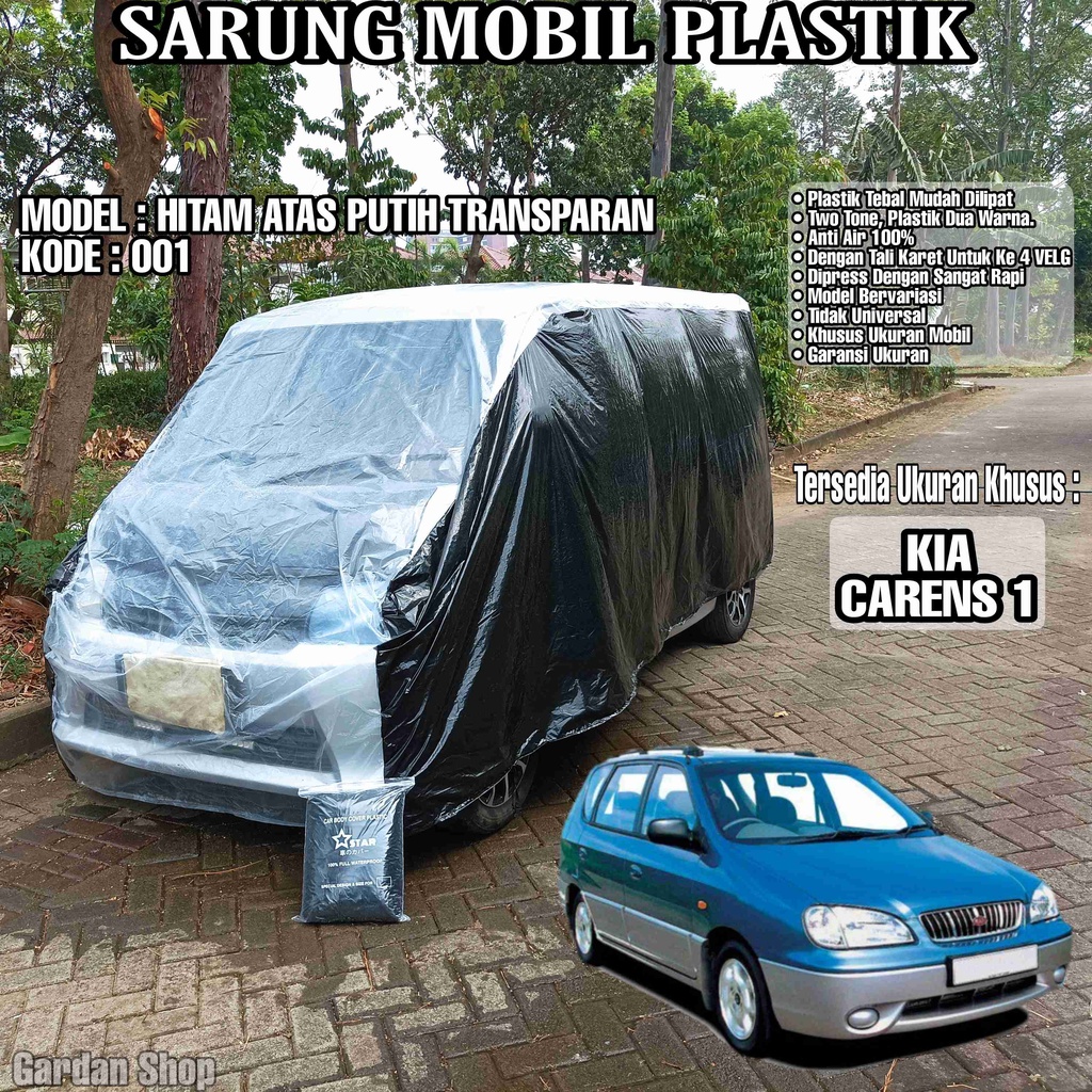 Sarung Mobil Plastik KIA CARENS 1 Hitam Atas Putih Transparan Full Anti Air