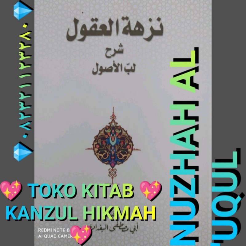 NUZHATUL NUZHATU NUZHAH AL 'UQUL SYARH LUBBUL LUBBU LUBB AL USHUL F14B2Z1KA
