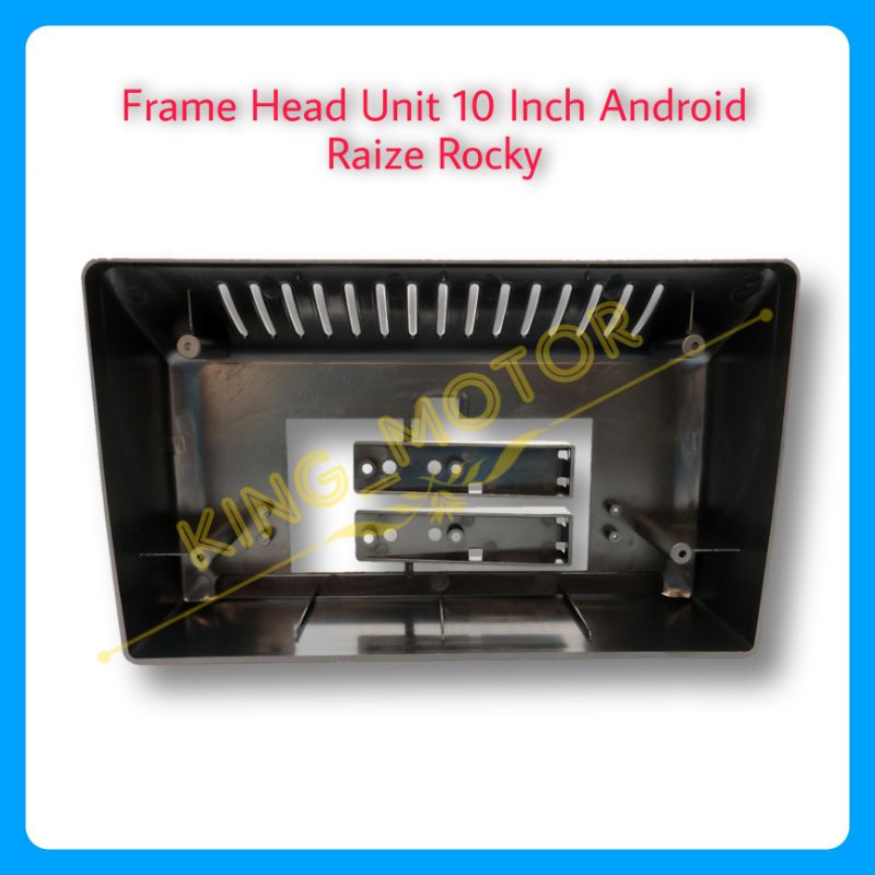 Frame Head Unit 10 Inch Android Raize Rocky