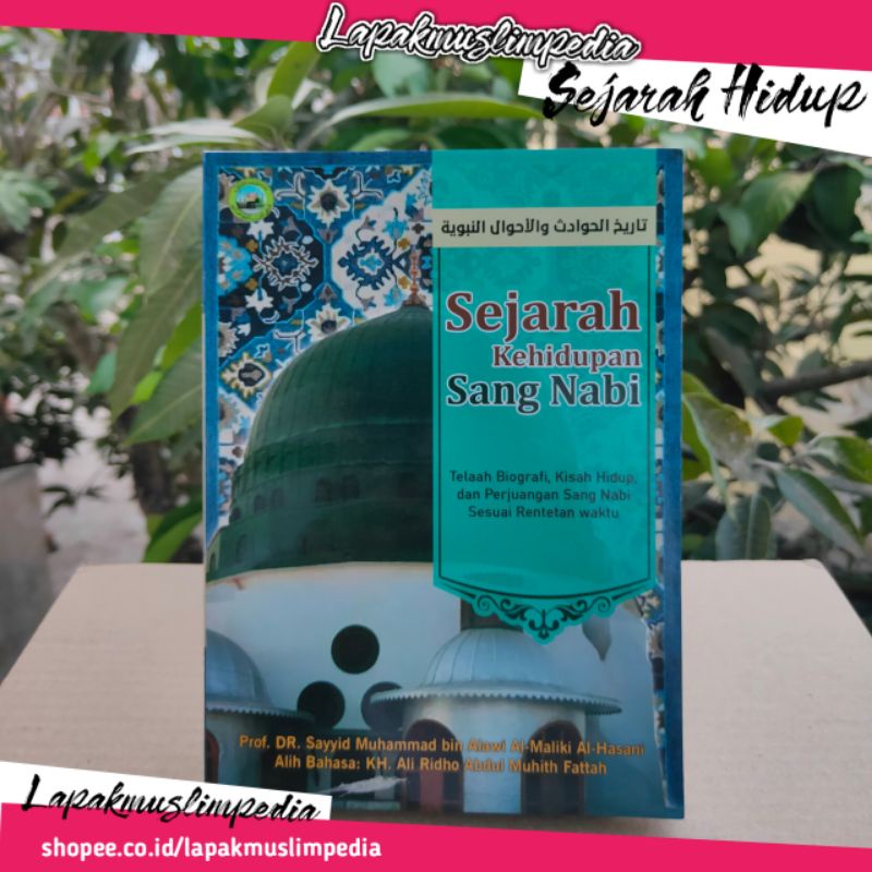 Buku Sejarah Kehidupan Sang Nabi Sayyid Muhammad bin Alawi al Maliki