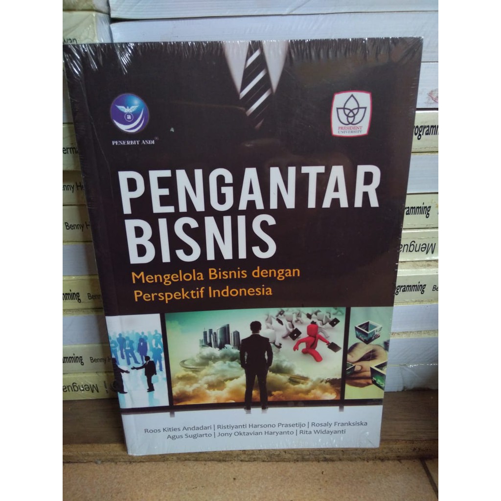 

PENGANTAR BISNIS (MENGELOLA BISNIS DENGAN PERSPEKTIF INDONESIA)
