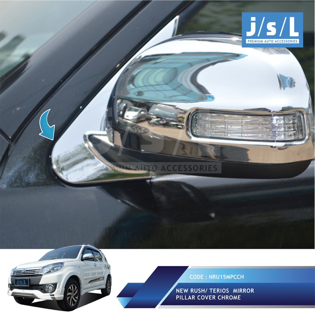 New Rush Terios Aksesoris Mobil JSL Mirror Pillar Cover Chrome