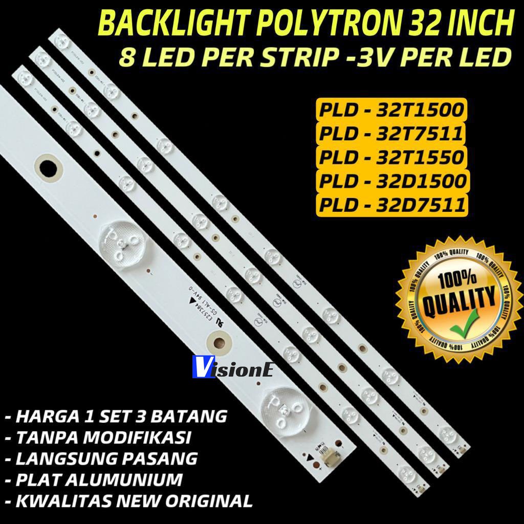 BACKLIGHT TV LED POLYTRON 32 INCH PLD32T711 PLD32T1500 PLD32T7511 PLD32B1550 PLD32D1550 PLD32D7511 PLD32S1503 PLD32V1853 PLD32V7510 PLD32V9500 PLD32AD1508
