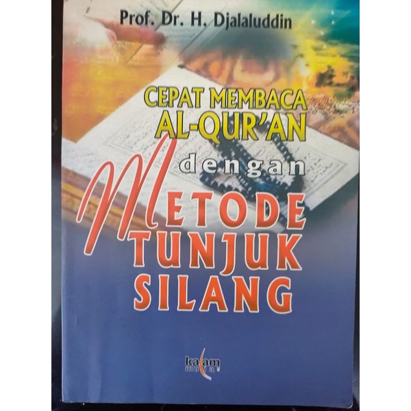 

[ORIGINAL] Buku Cepat Membaca Al-Qur'an Dengan Metode Tunjuk Silang oleh Prof. Dr. H. Jamaluddin