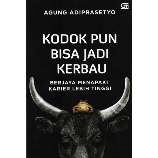 Kodok Pun Bisa Jadi Kerbau - Berjaya Menapaki Karier Lebih Tinggi
