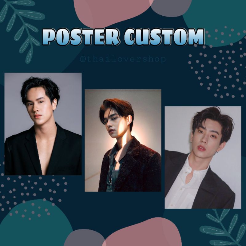 POSTER CUSTOM THAI ACTOR RAIKANTOPENI REQUEST GMM BOY GMMTV NADAO BANGKOK STUDIO WABI SABI
