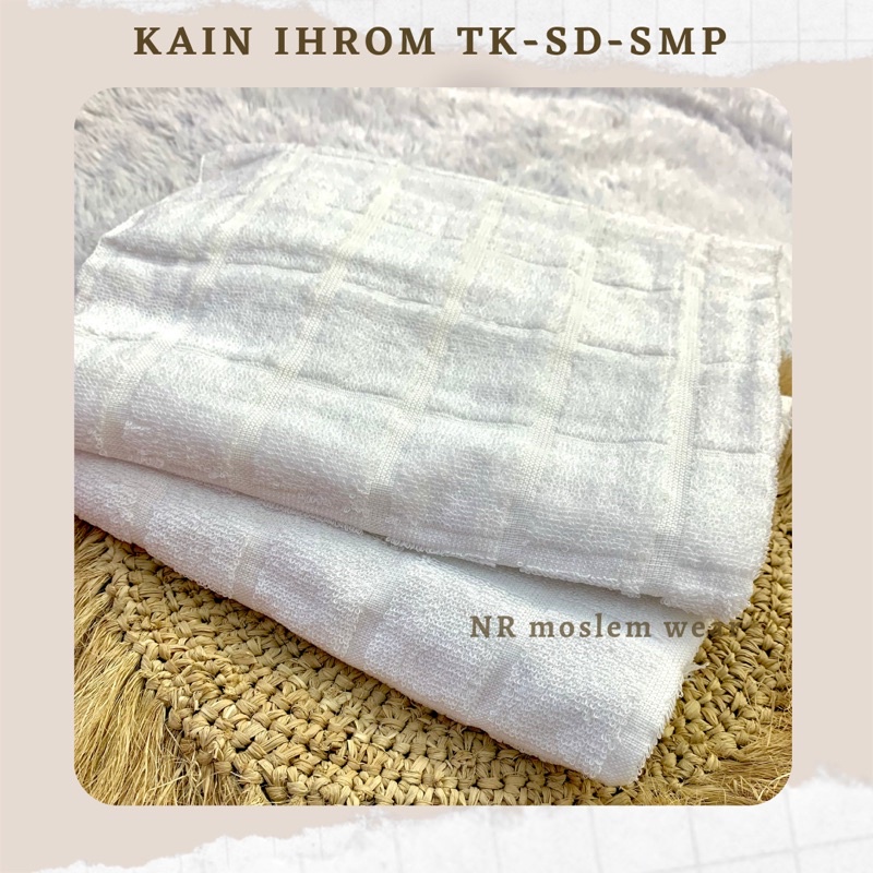 KAIN IHROM ANAK TK-SD-SMP , HANDUK IHROM