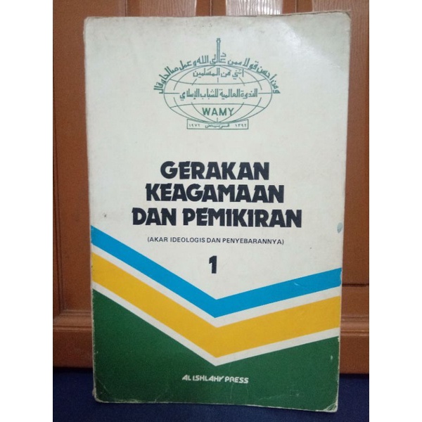 Buku  Gerakan Keagamaan Dan Pemikiran Jilid 1 (Akar Ideologis Dan Penyebarannya) Di Susun Oleh WAMI