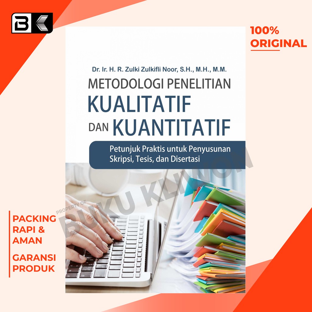 Buku Metodologi Penelitian Kualitatif dan Kuantitatif Penyusunan Skripsi, Tesis dan Disertasi Zulki