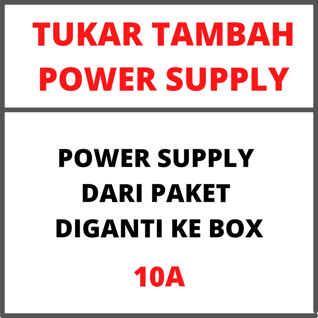 UPGRADE POWER SUPPLY KE BOX 10A