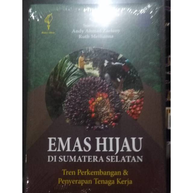 Emas hijau di Sumatra Selatan