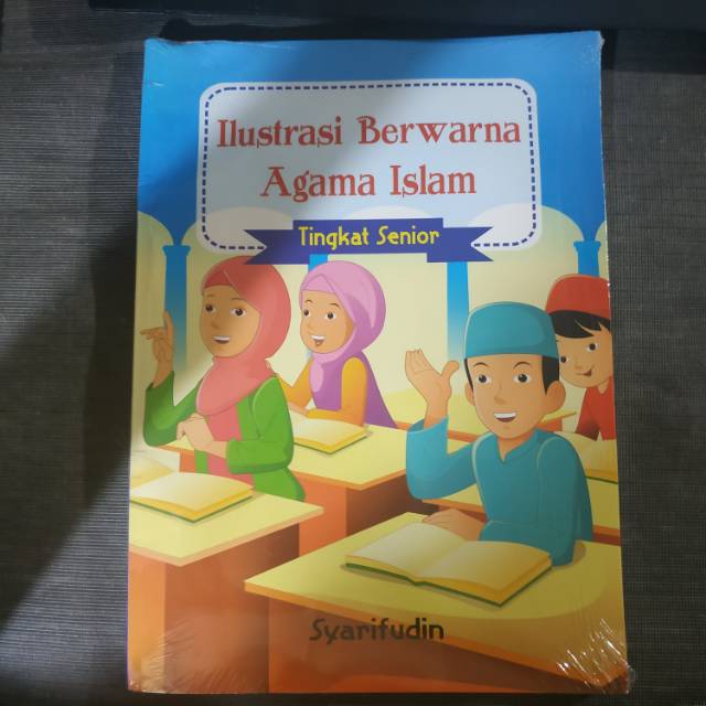 Paket Ilustrasi Berwarna Agama Islam Tingkat Junior Tingkat Senior