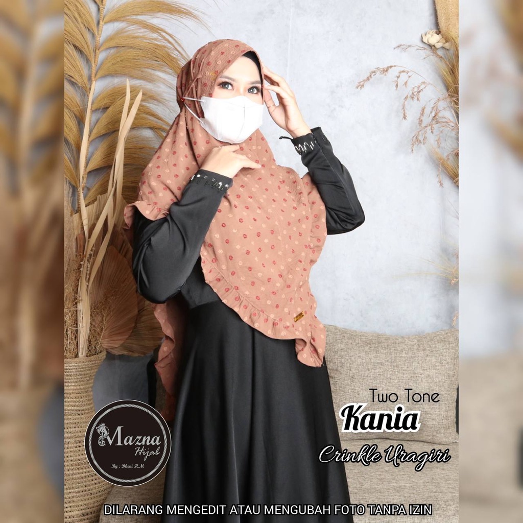 KANIA CRINKLE URAGIRI// TWO TONE MAZNA//HIJAB INSTAN//DOA IBU DOI