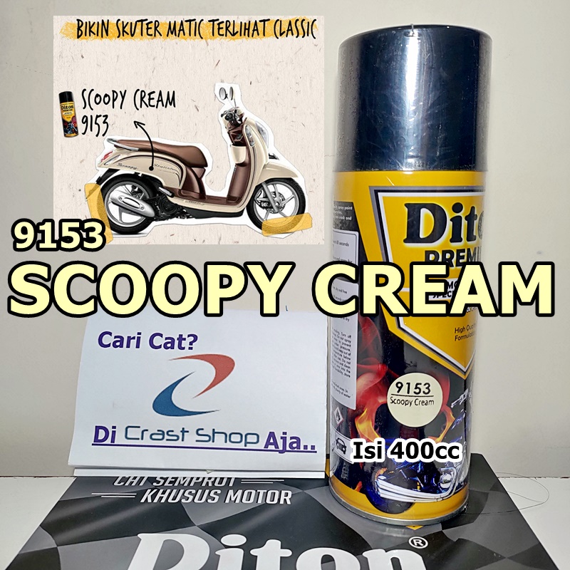 Cat Pilox Diton Premium SCOOPY CREAM 9153 400cc krem krim sepeda motor mobil pilok pylox pylok