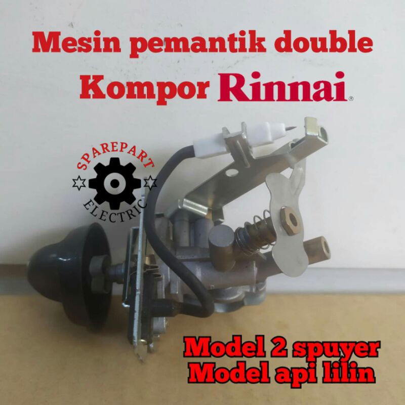 MESIN PEMANTIK DOUBLE KOMPOR GAS RINNAI 2 SPUYER MODEL API LILIN