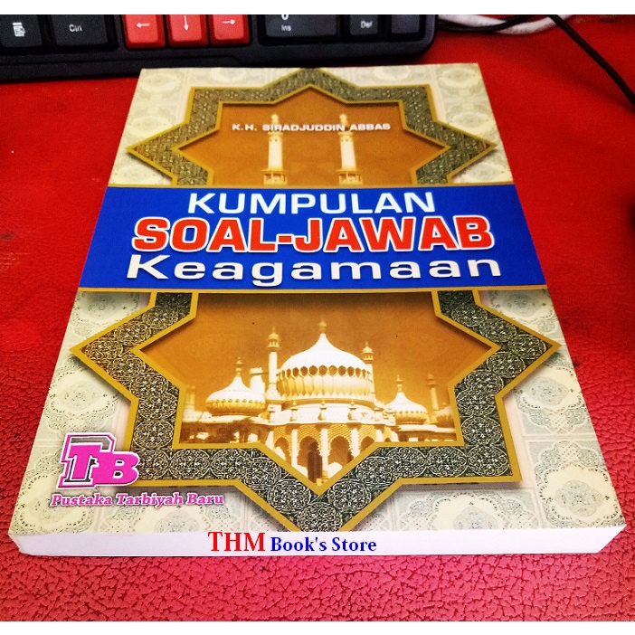 Kumpulan SOAL JAWAB Keagamaan K.H. Siradjuddin Abbas