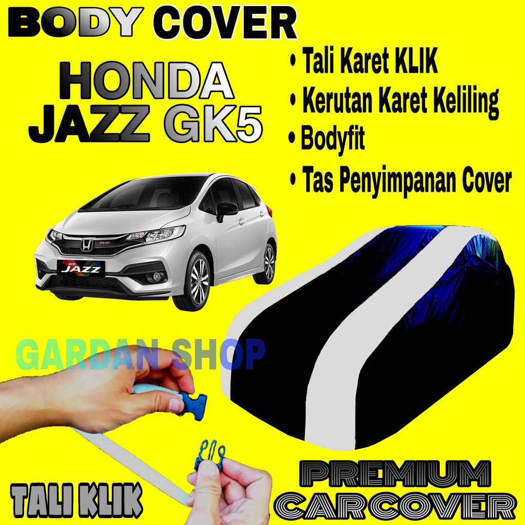 Body Cover HONDA JAZZ GK5 Sarung Strip SILVER Penutup Pelindung Selimut Bodi Mobil Jazz PREMIUM