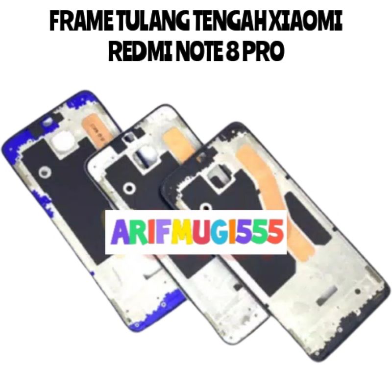 FRAME TULANG TENGAH LCD TOUCHSCREEN XIAOMI REDMI NOTE 8 PRO ORIGINAL