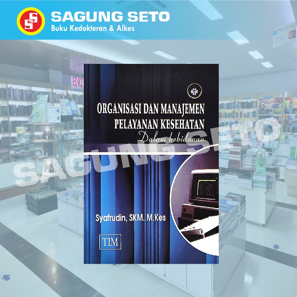 ORGANISASI DAN MANAJEMEN PELAYANAN KESEHATAN DALAM KEBIDANAN