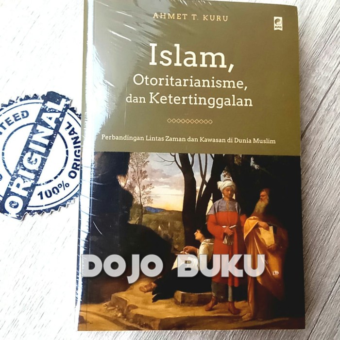 

HOT SALE!!! ISLAM, OTORITARIANISME, DAN KETERTINGGALAN BY AHMET T. KURU TERLARIS