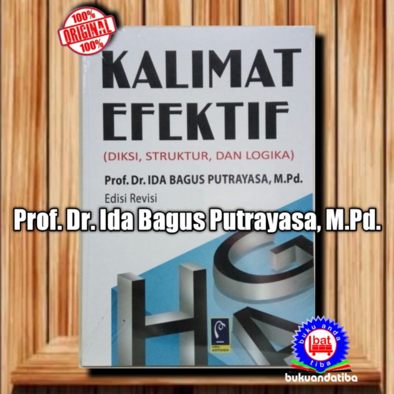Kalimat Efektif Diksi Struktur Dan Logika - Prof. Dr. Ida Bagus Putrayasa, M.Pd.