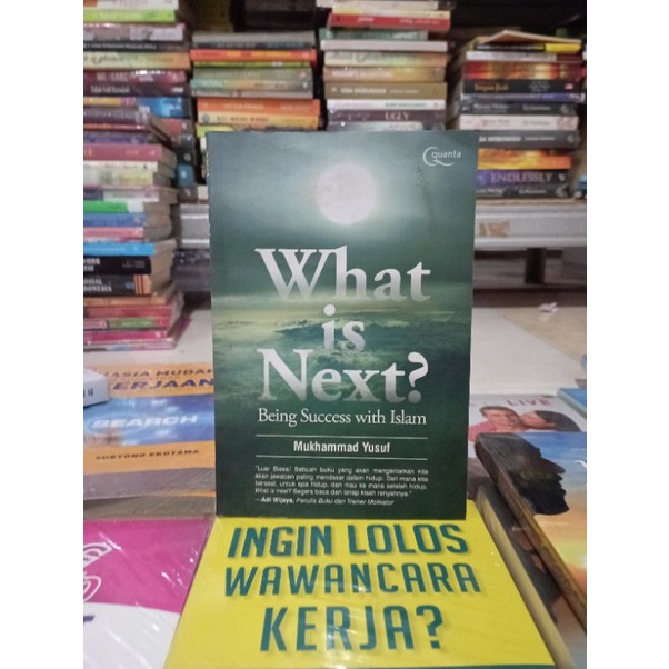 OBRAL BUKU MOTIVASI / BUSINESS / PENGEMBANGAN DIRI / INSPIRASI / EKONOMI / TRANDING / WAWANCARA KERJA / RAHASIA MUDAH MENDAPATKAN PEKERJAAN / SENI MEMPENGARUHI DAN MENJUAL / RAHASIA SUKSES / MENJADI MANUSIA LEBIH HIDUP / MURAH ORIGINAL-WHAT IS NEXT