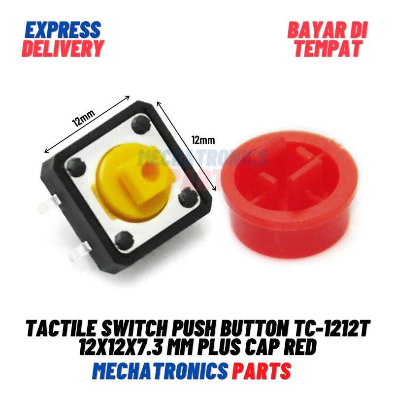 TACTILE SWITCH PUSH BUTTON TC-1212T 12X12X7.3 MM PLUS CAP RED