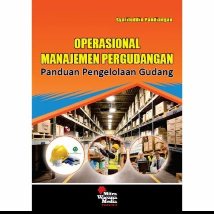 Jual Buku OPERASIONAL MANAJEMEN PERGUDANGAN. By Syarifuddin Pandiangan ...