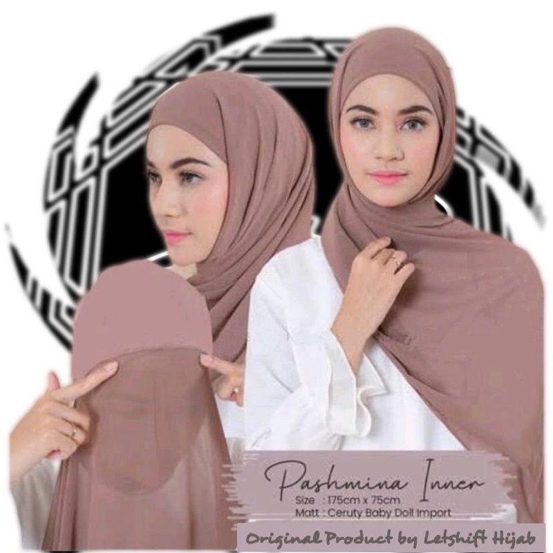 PASHMINA INNER/ PASHMINA INSTAN/ PASMINA CERUTY BABY DOLL/PASHMINA 2 IN 1 PLUS DALAMAN