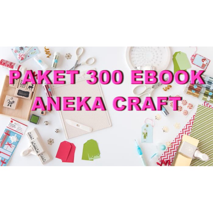 PAKET 300 EBOOK ANEKA CRAFT