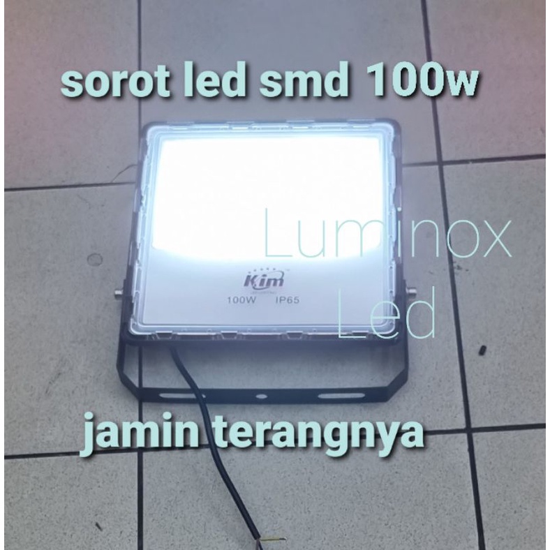 sorot floodlight led kim 100w 100watt tembak led smd 100 watt outdoor 220volt
