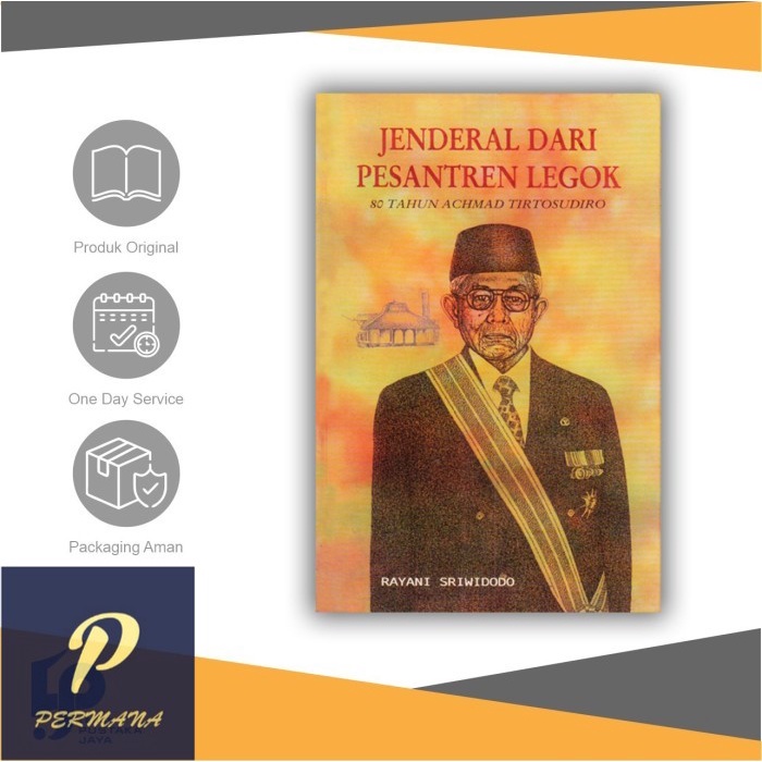 Jenderal dari Pesantren Legok: 80 Tahun Achmad Tirtosudiro - Pustaka Jaya