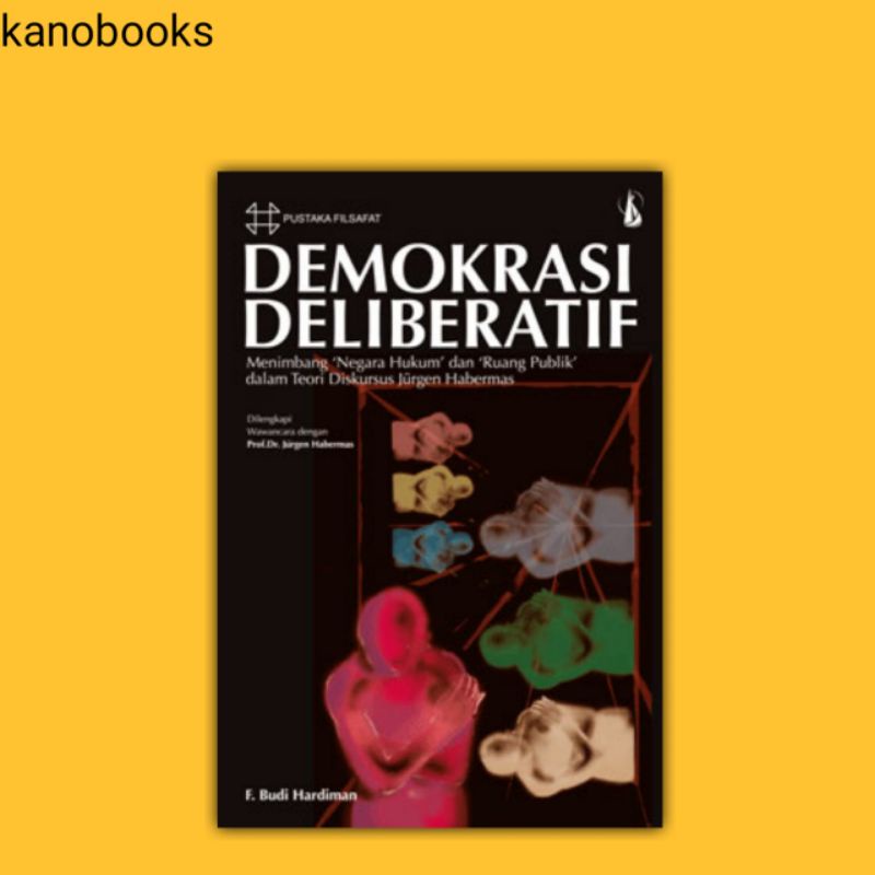 Demokrasi Deliberatif - F. Budi Hardiman