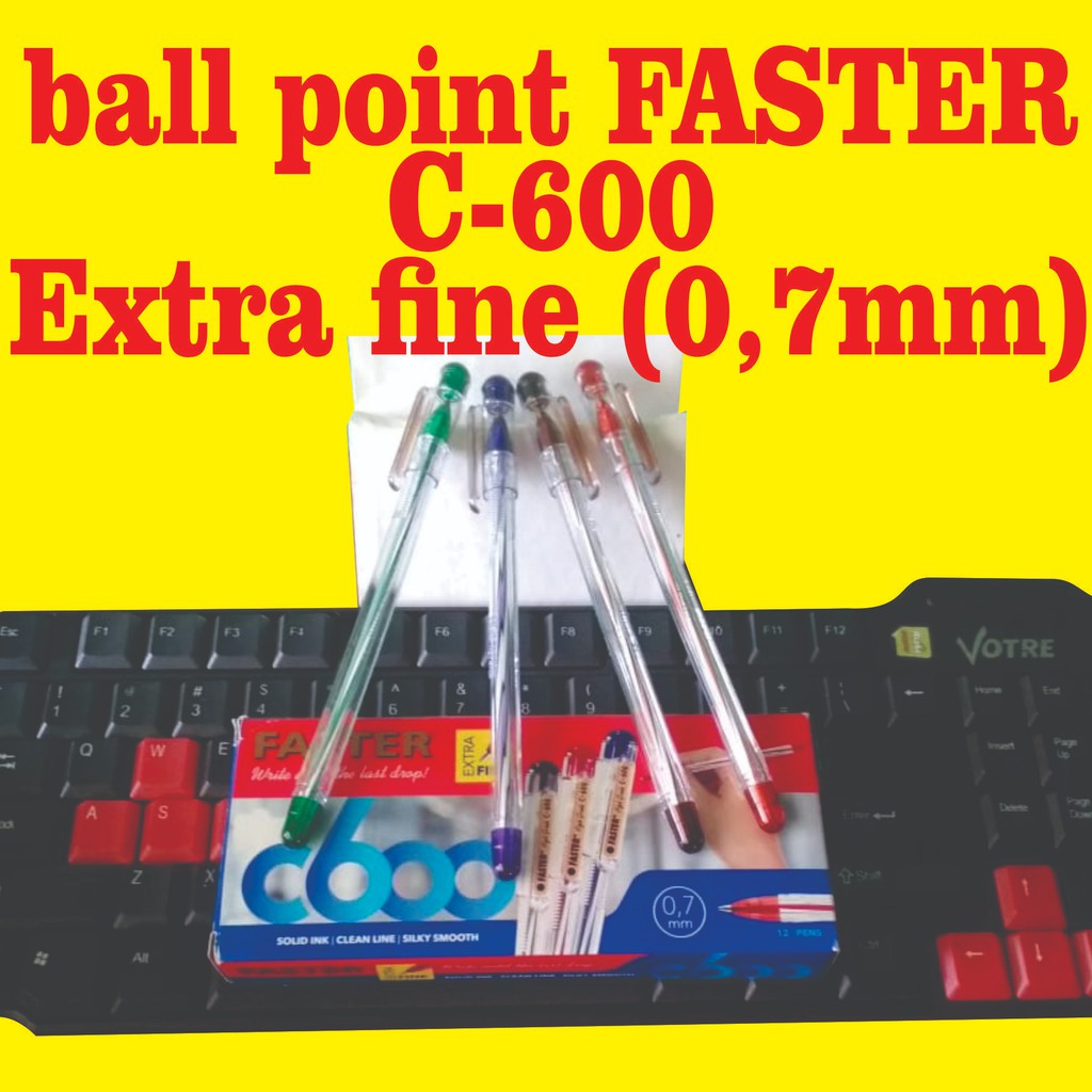 

PULPEN MURAH, BOLLPOINT, BOLPOIN, BOLPEN, FASTER C-600, EXTRA FINE 0,7mm