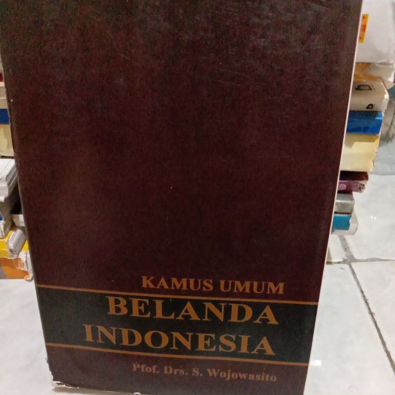 

KAMUS UMUM BELANDA INDONESIA by prof. Drs. wojowasito