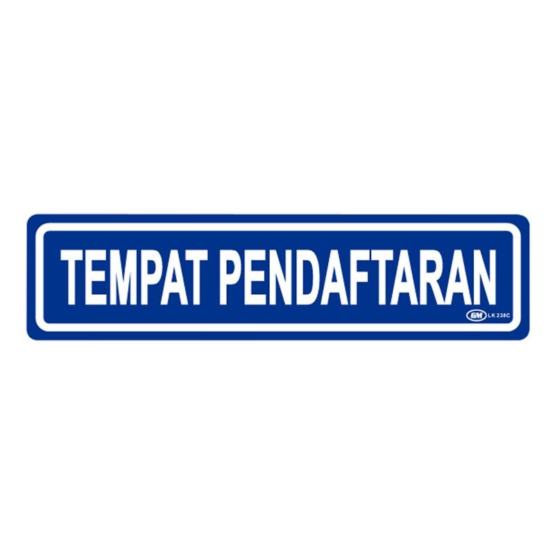 

Papan Tanda / Sign Board / Label Acrylic TEMPAT PENDAFTARAN LK 238 C