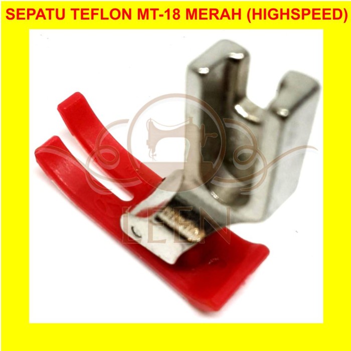 Sepatu Teflon MT-18 Merah Mesin Jahit Highspeed Industri MT18 LEEN