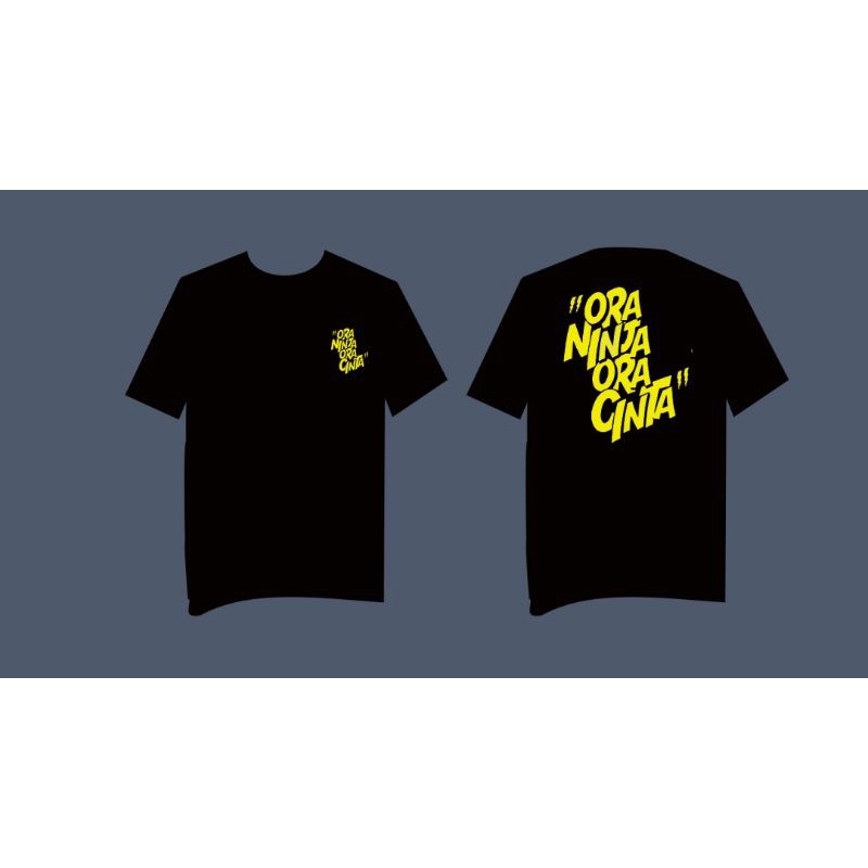 kaos ora ninja ora cinta