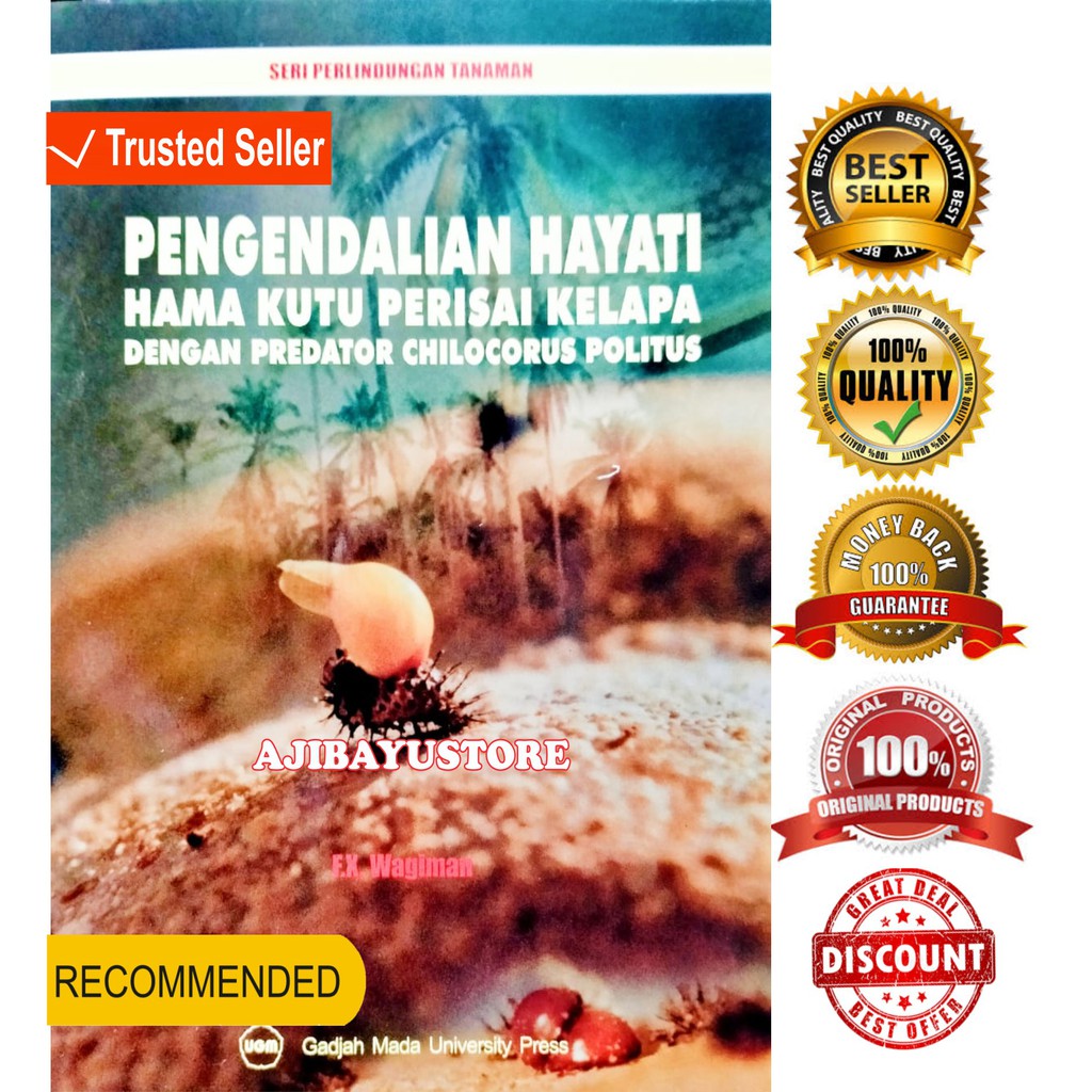 Buku Pengendalian Hayati Hama Kutu Perisai Kelapa Dengan Predator Chilocorus Politus FX Wagiman UGM 
