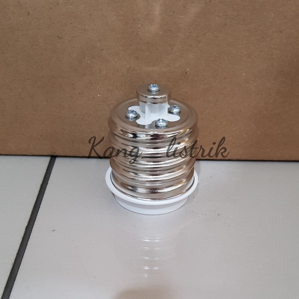 Converter Larkin Fitting Lampu E40 - E27 / Sambungan Fitting lampu E40 - E27