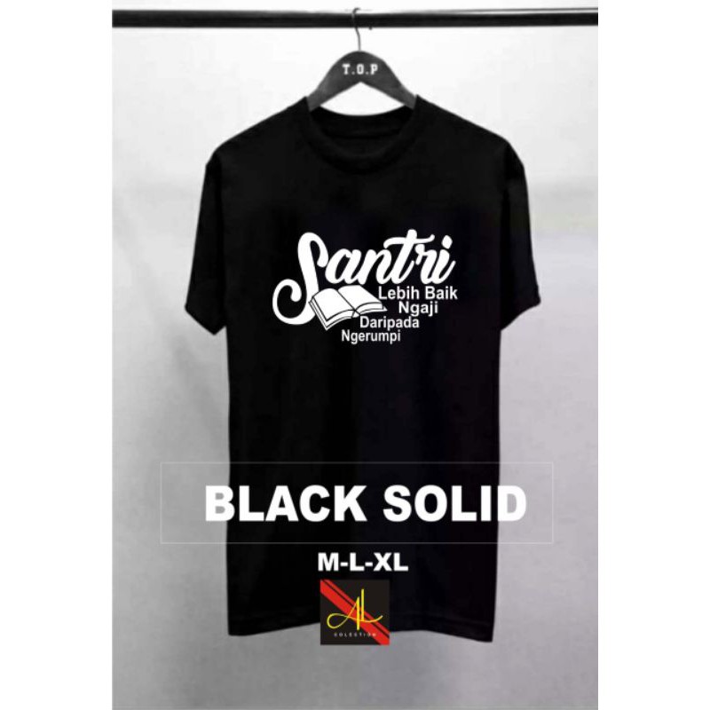 Kaos distro/kaos SANTRI/Kaos murah/kaos kata lucu/kaos kata unik- SANTRI