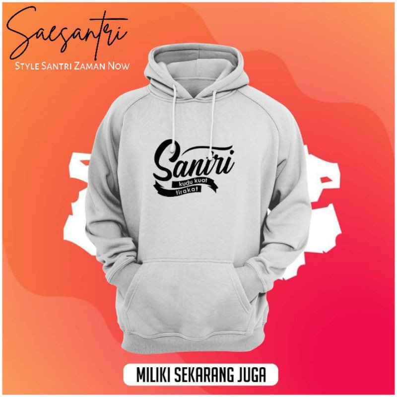 JAKET HOODIE SANTRI || SANTRI KUDU KUAT TIRAKAT