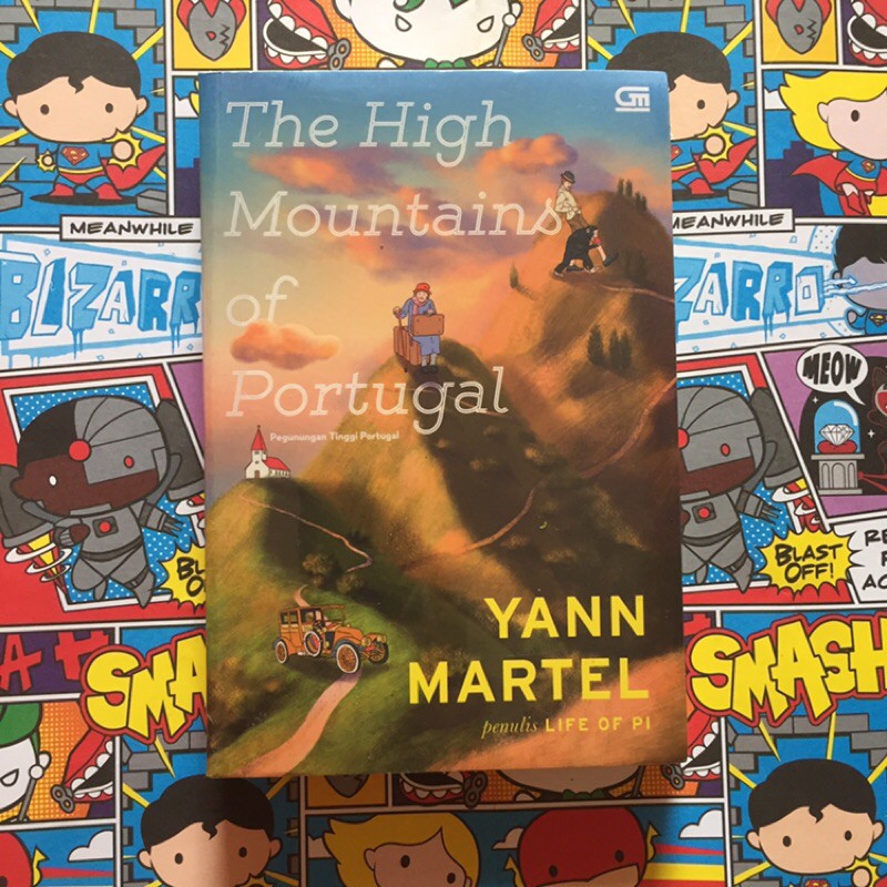 The High Mountains of Portugal (Pegunungan Tinggi Portugal) - Yann Martel